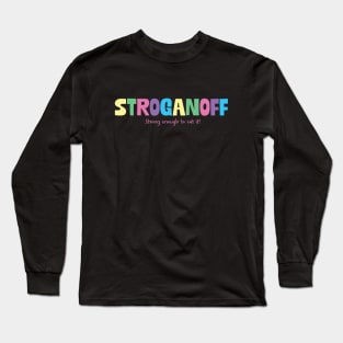 Stroganoff Long Sleeve T-Shirt